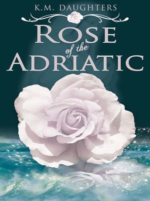 cover image of Rose of the Adriatic